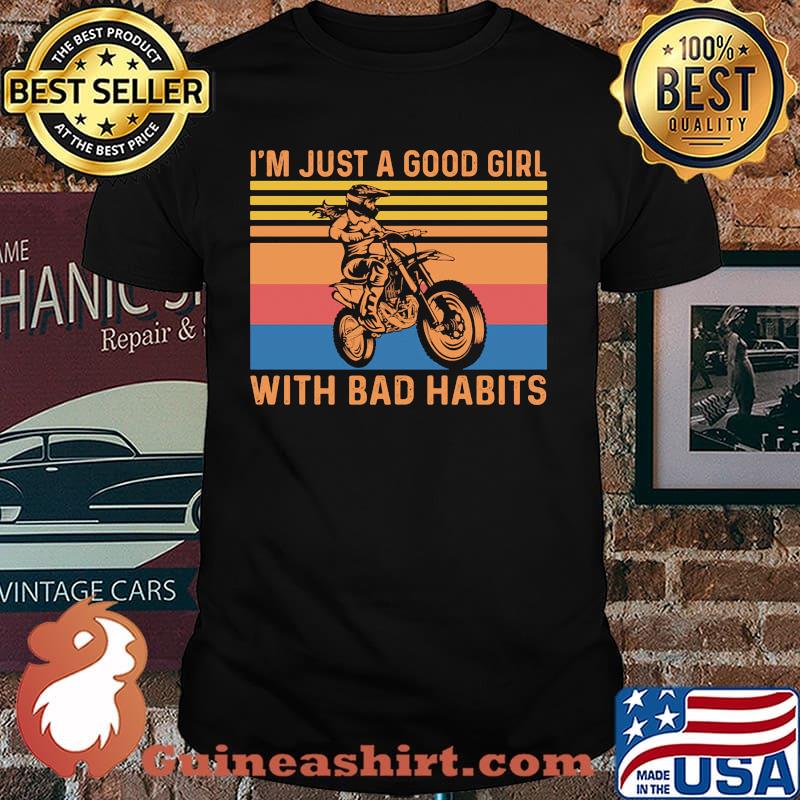 Im just a good girl with bad habits vintage shirt