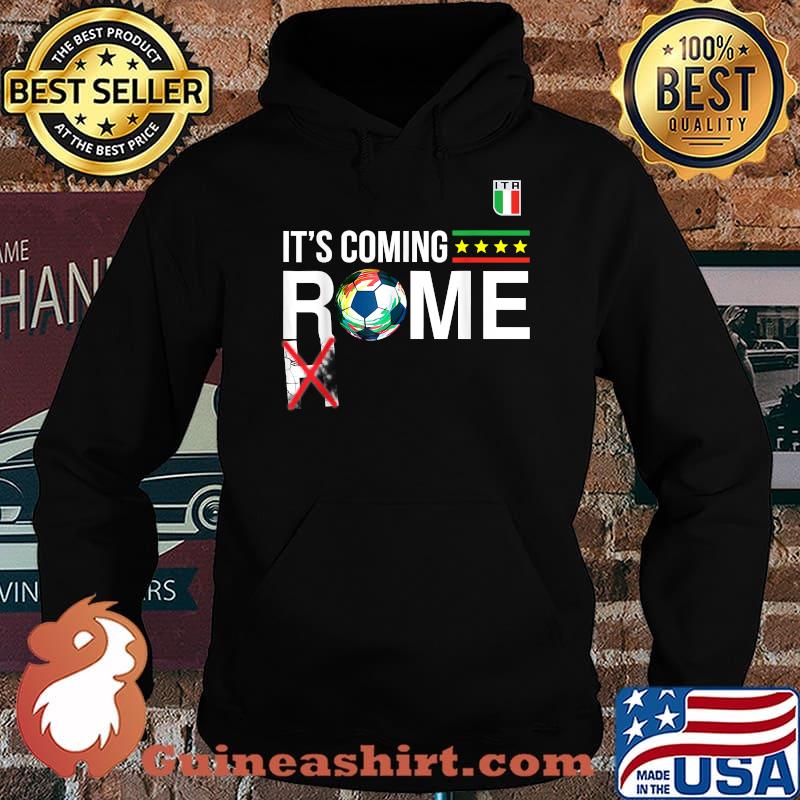 It's Coming Rome Italy Soccer Fans 2021 Azzurri Funny T-Shirt Hoodie