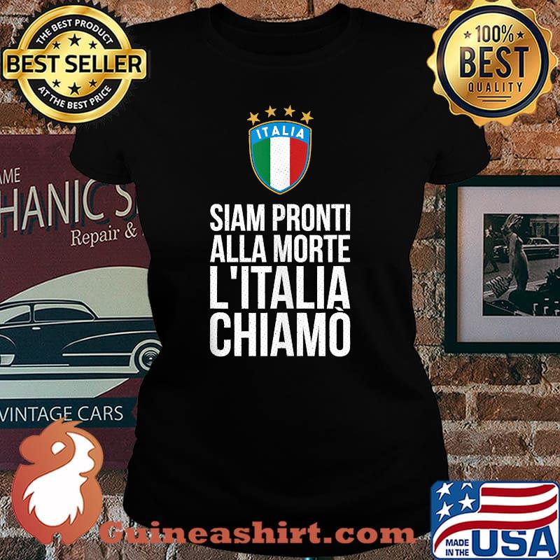 Italian Soccer Fan Italy Anthem Sian Pronti Alla Morte L'Italia Chiamo Shirt Laides tee