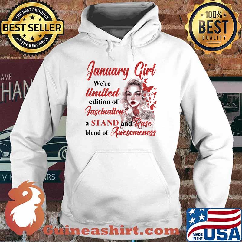January girl were limited edition of fascination a stand and rase blend of awesomeness tattoo flower Hoodie