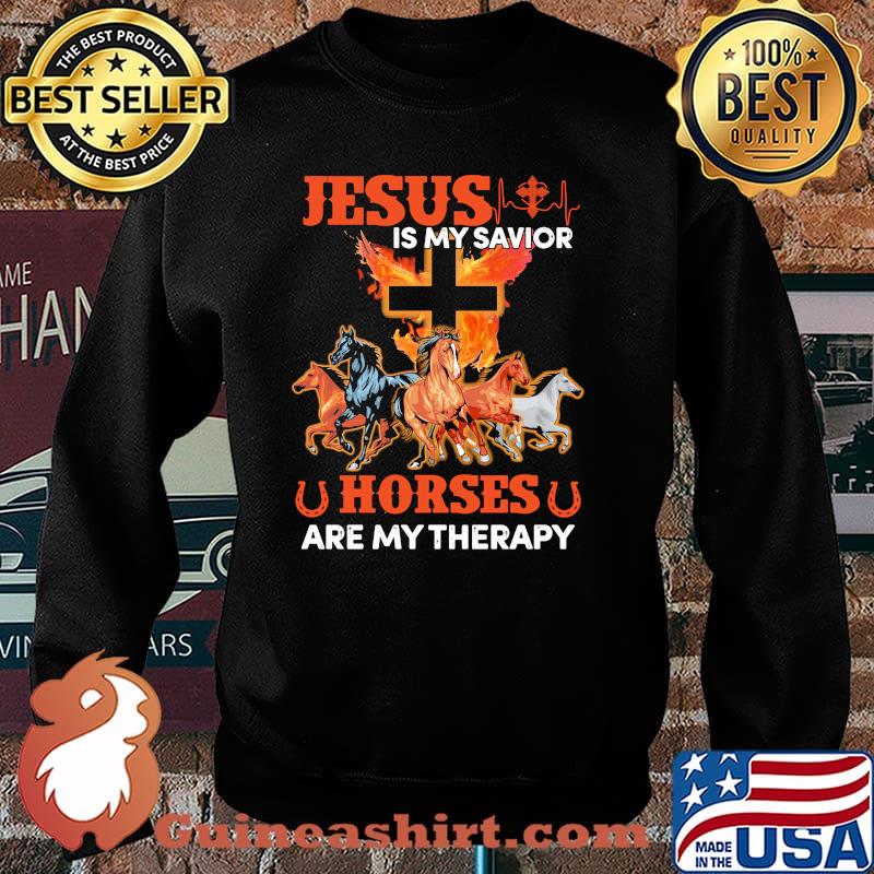 Jesus is my savior horses are my therapy Sweater