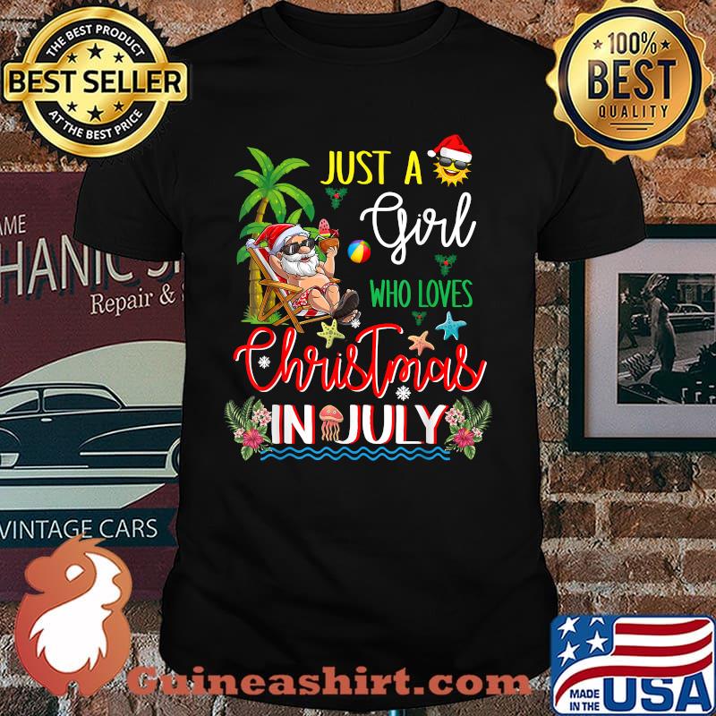 Just A Girl Who Loves Christmas In July Santa Hawaiian Funny T-Shirt