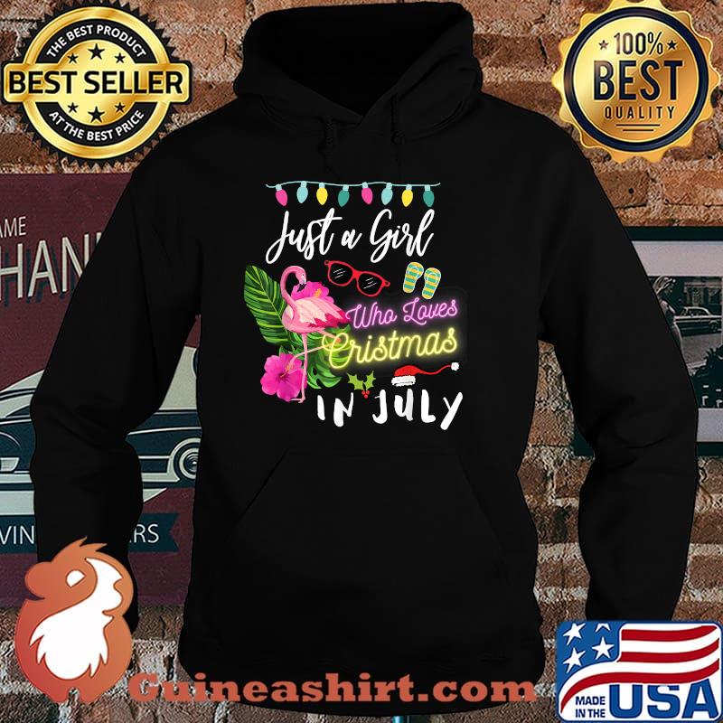Just a Girl who loves Christmas in July Shirt Hoodie