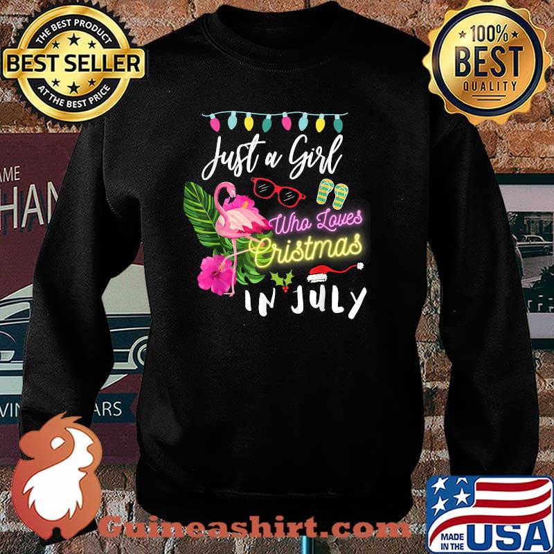 Just a Girl who loves Christmas in July Shirt Sweater