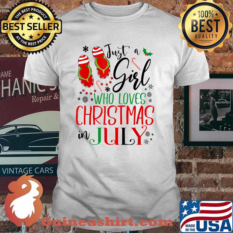 Just A Girl Who Loves Christmas In July T-Shirt