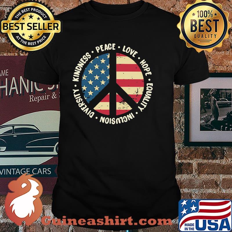 Kindness Peace Love Hope Equality Inclusion Diversity Hippie American Flag Shirt