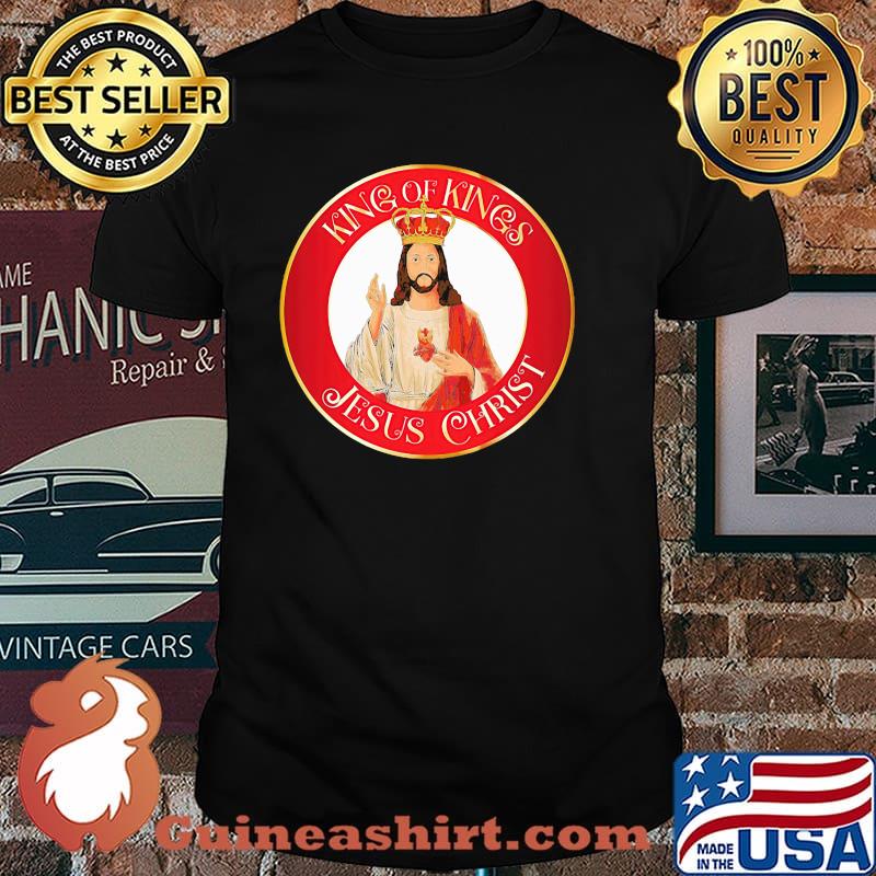King of kings jesus christ shirt