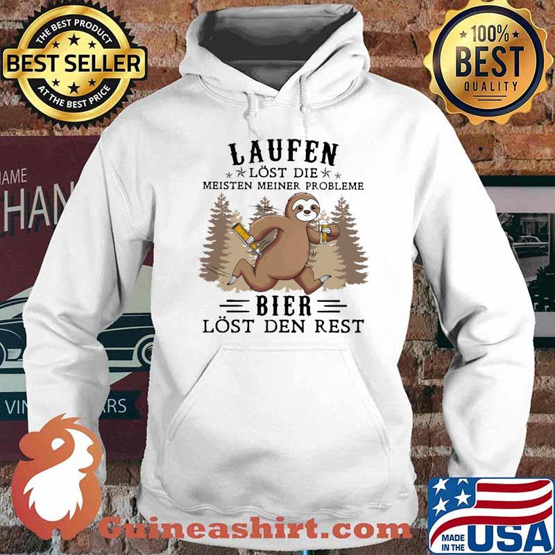 Laufen Lost Die Meisten Meiner Probleme Bier Lost Den Rest Shirt Hoodie