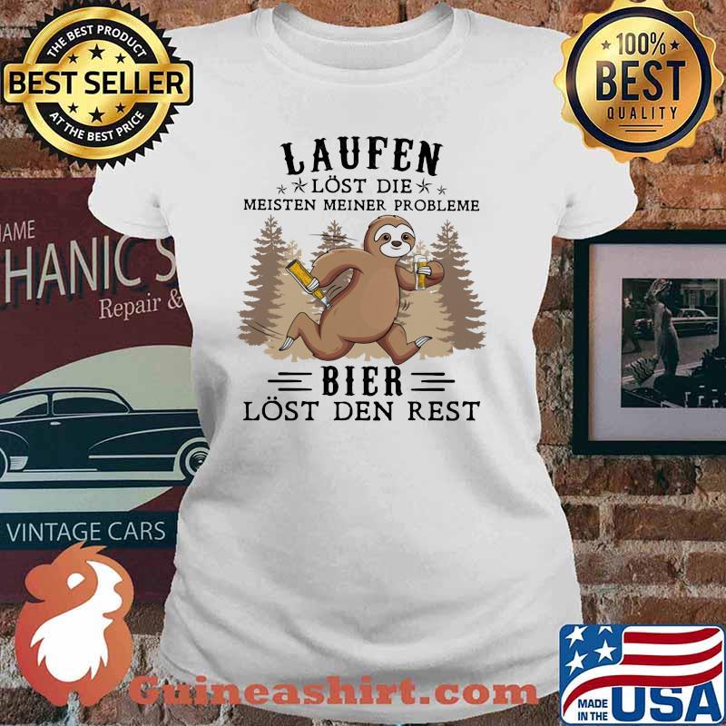 Laufen Lost Die Meisten Meiner Probleme Bier Lost Den Rest Shirt Ladies tee