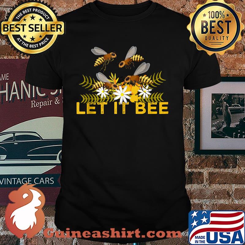 Let It Bee Daisy Flower T-Shirt