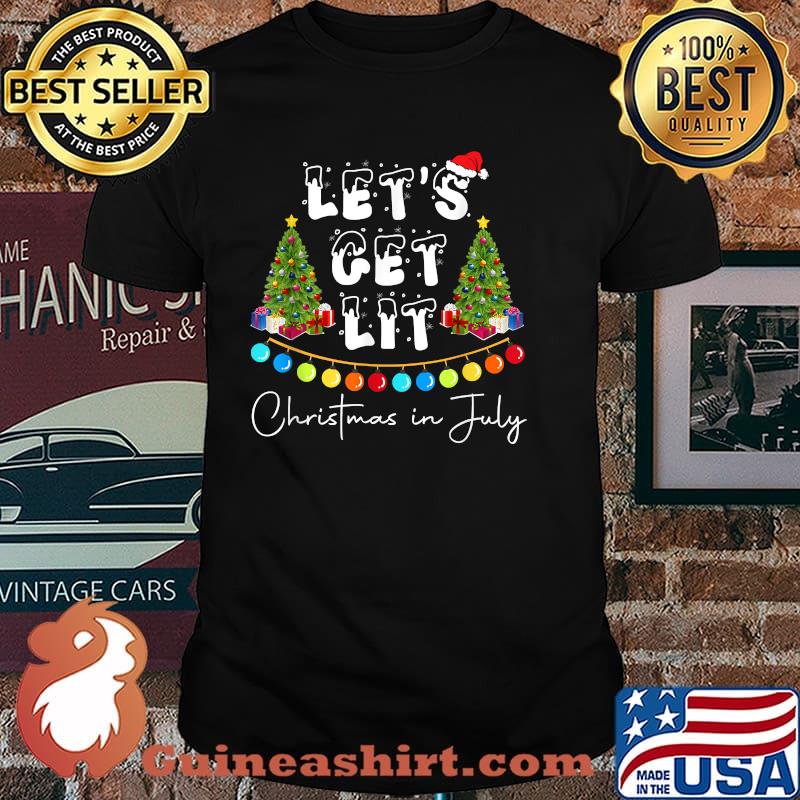 Let's Get Lit Christmas In July Shirt