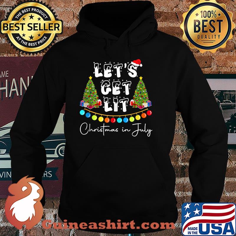 Let's Get Lit Christmas In July Xmas Tree Hat Santa T-Shirt Hoodie