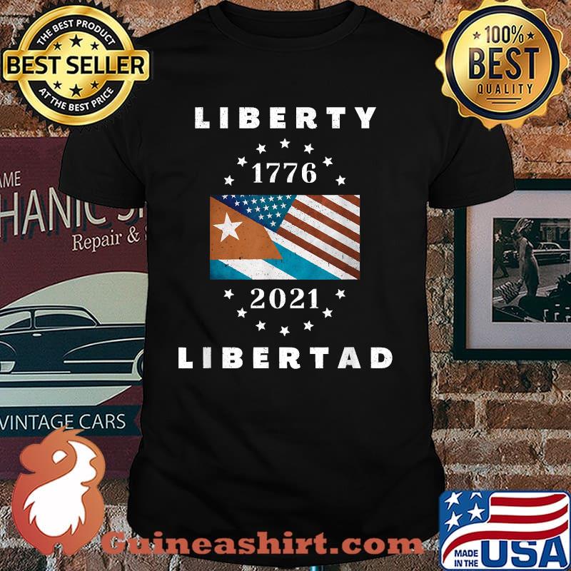 Liberty Libertad SOS Cuba American Flag 1776 Cuban Flag 2021 T-Shirt