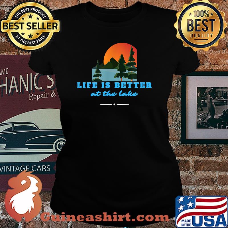 Life's Better at the Lake Shirt Laides tee