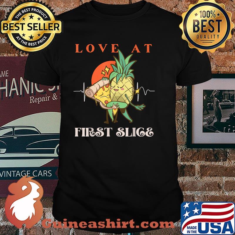 Love at First Slice Pineapple Pizza T-Shirt