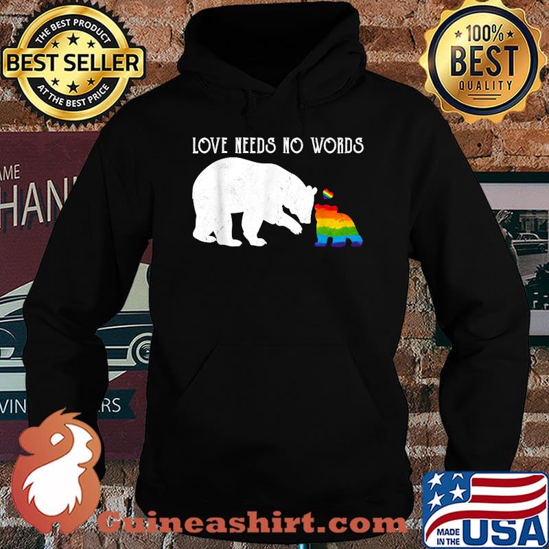 Love Needs No Words Bear Lgbt T-Shirt Hoodie
