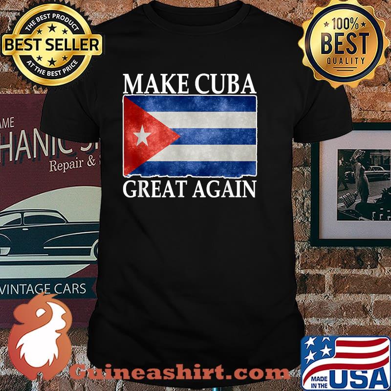 Make Cuba great again Cuban Flag T-Shirt