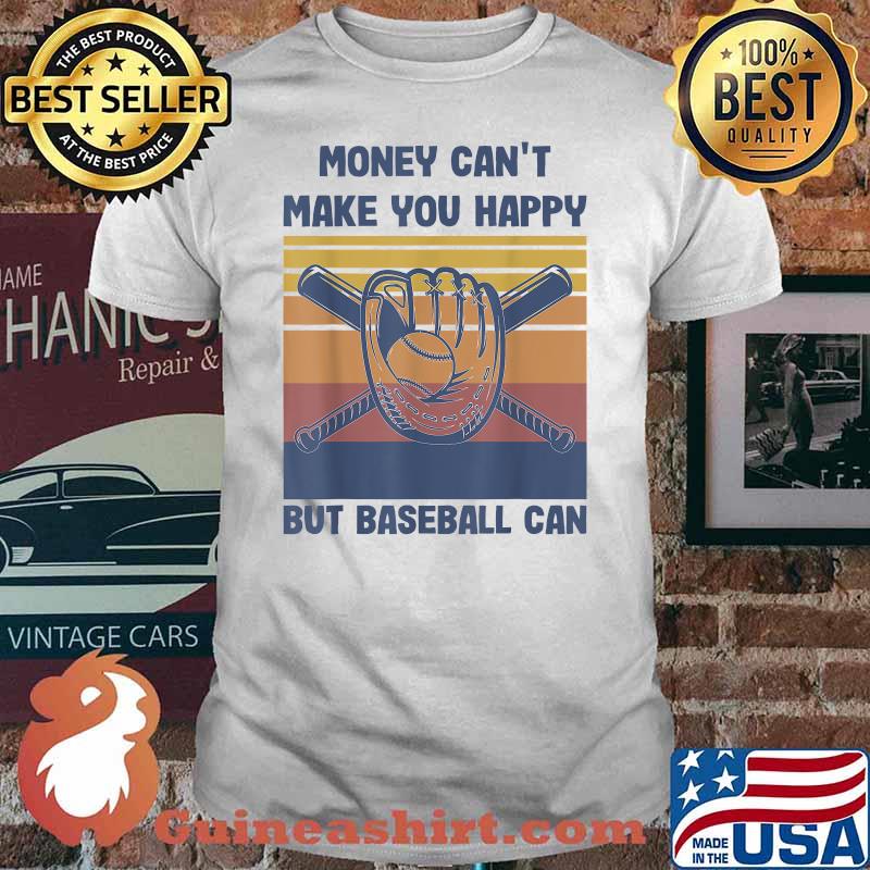 Money cant make you happy but Baseball can vintage T-Shirt
