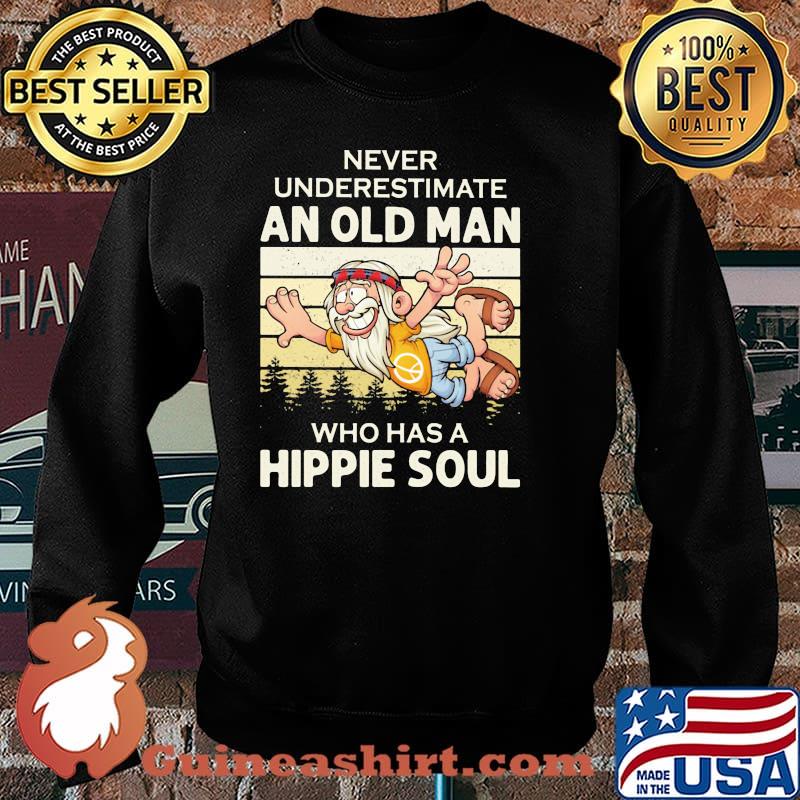 Never Underestimate An Old Man Who Has A Hippie Soul Vintage Shirt Sweater
