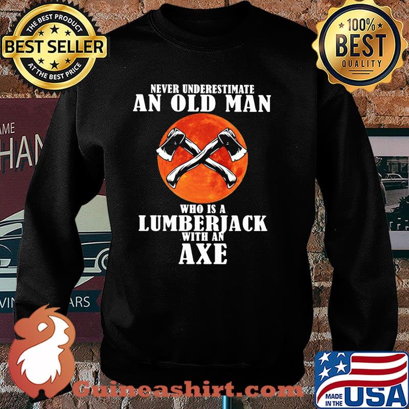 Never underestimate an old man who is a lumberjack with an axe blood moon Sweater