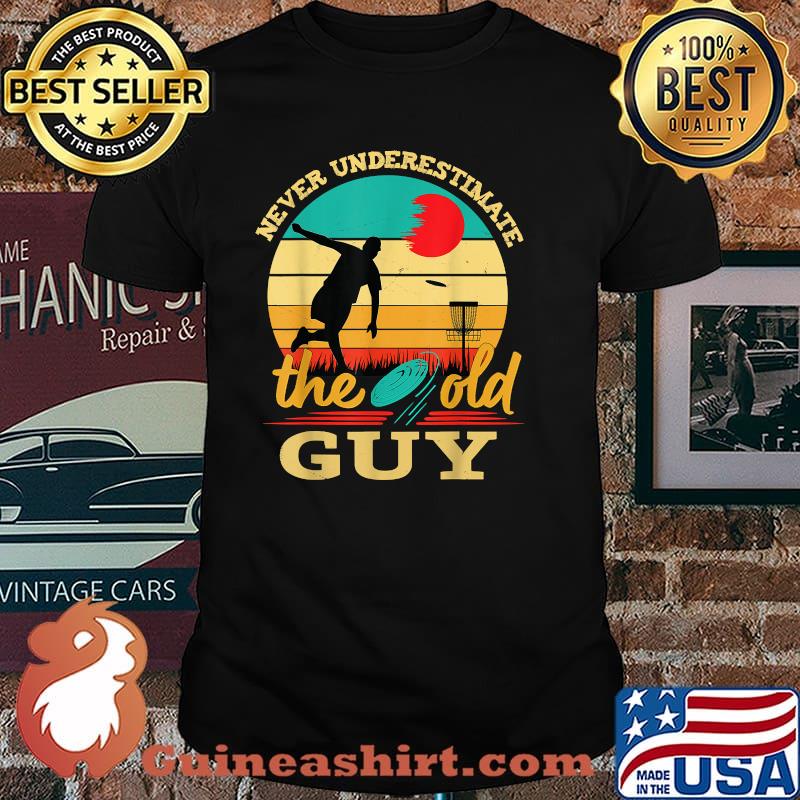 Never Underestimate The Old Guy Disc Golf vintage T-Shirt