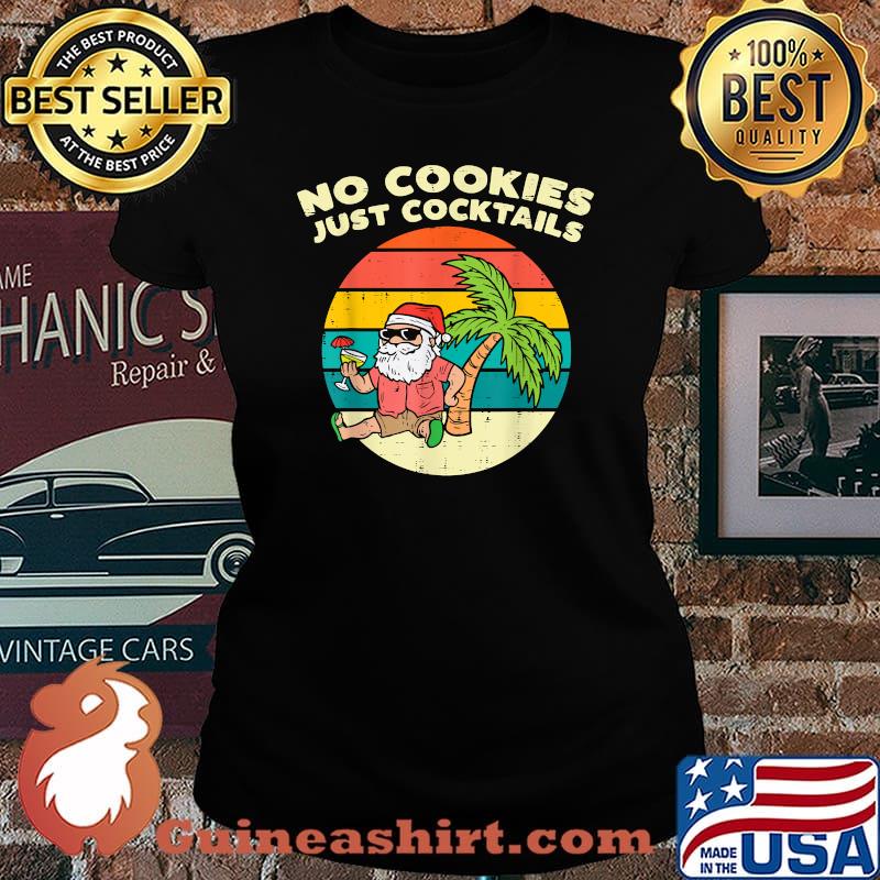 No Cookies Just Cocktails Santa Beach Christmas In July Xmas Vintage T-Shirt Laides tee