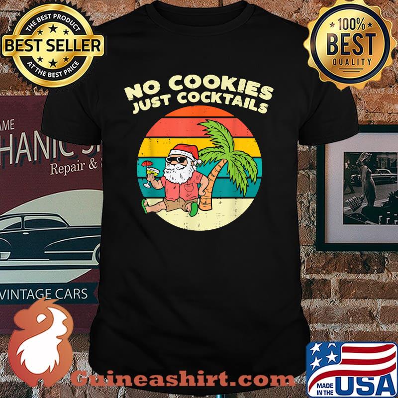 No Cookies Just Cocktails Santa Beach Christmas In July Xmas Vintage T-Shirt