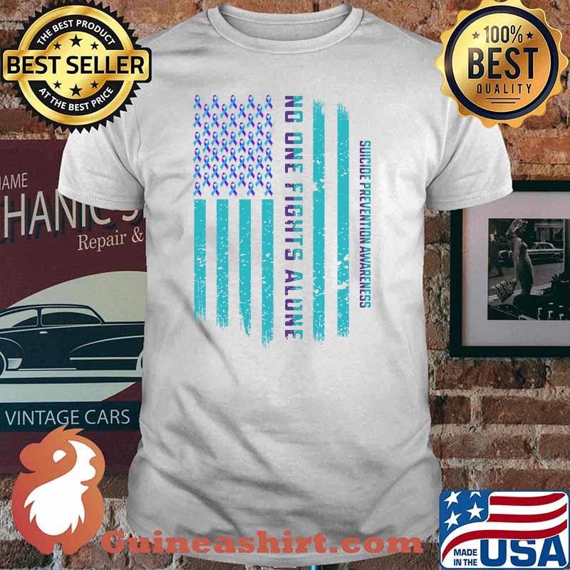 No one fights alone suicide prevention awareness american flag shirt