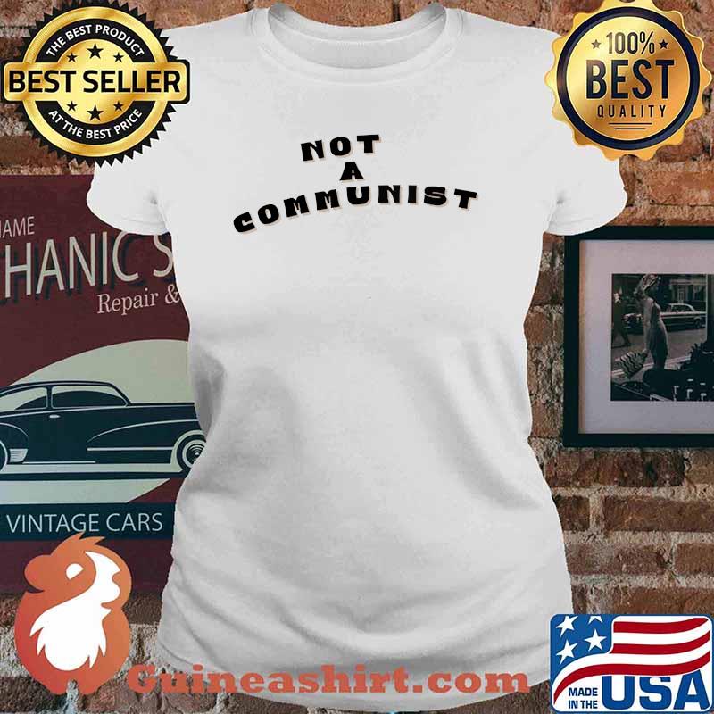 Not a communist Ladies tee