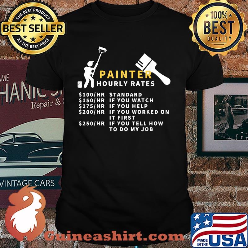 Painter Hourly Rates Funny T-Shirt