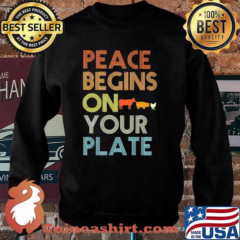 Peace Begins On your Plate Animal Vintage Shirt Sweater