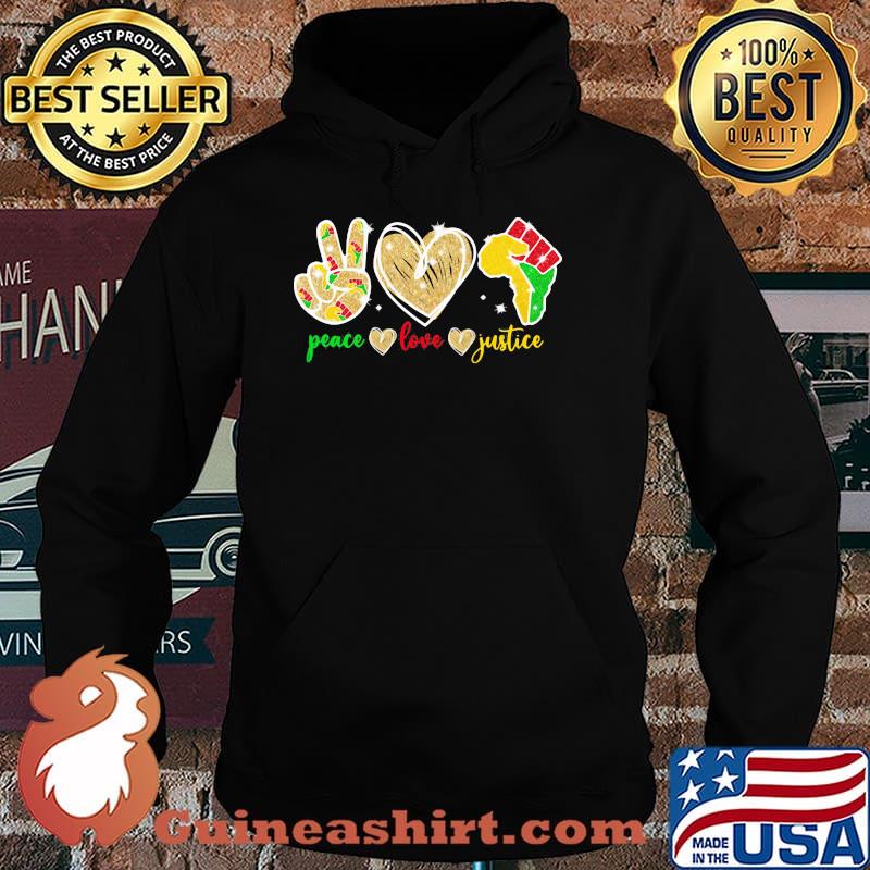 Peace Love Justice Juneteenth Shirt Hoodie