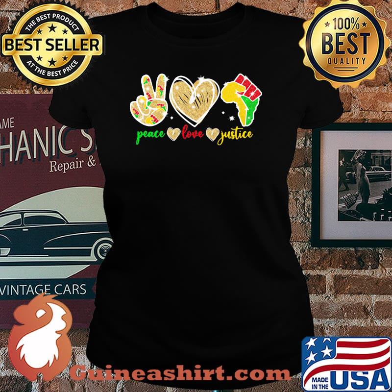 Peace Love Justice Juneteenth Shirt Laides tee