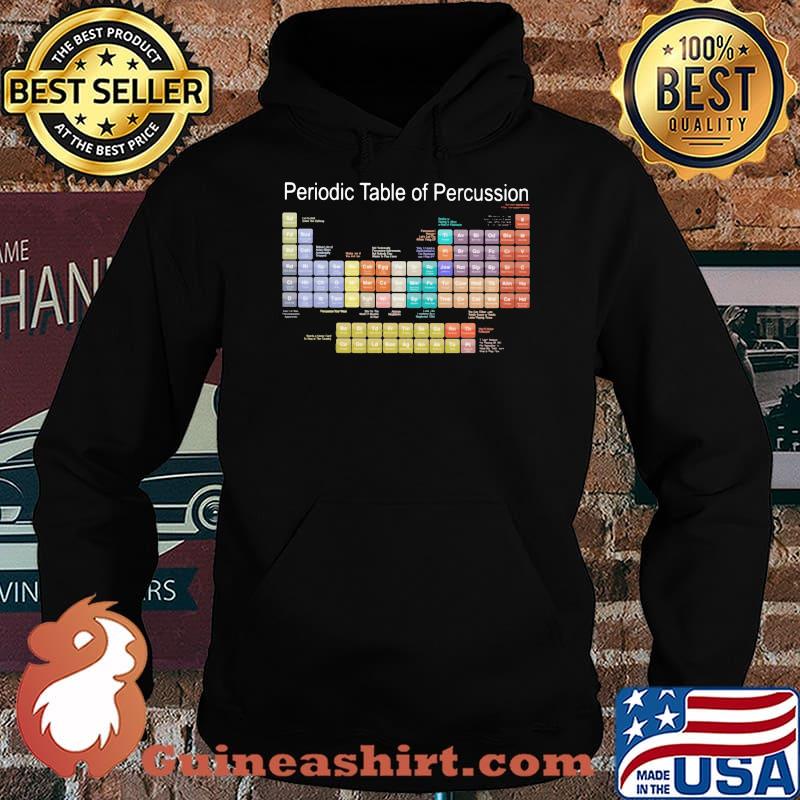 Periodic Table Of Percussion Shirt Hoodie