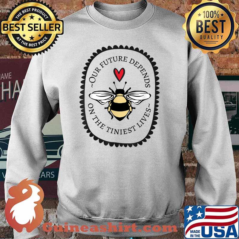 Pollinating Hero, The Future Depends on the Honey Bee Shirt Sweater
