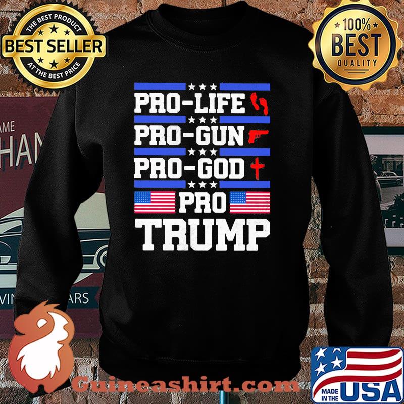 Pro life pro gun pro god pro trump american flag Sweater