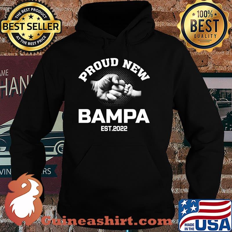 Proud New Bampa Est 2022 Father's day Premium Shirt Hoodie