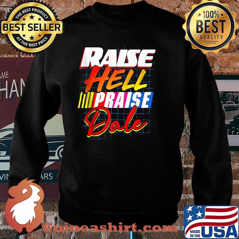 Raise Hell Praise Dale Vintage Shirt Sweater