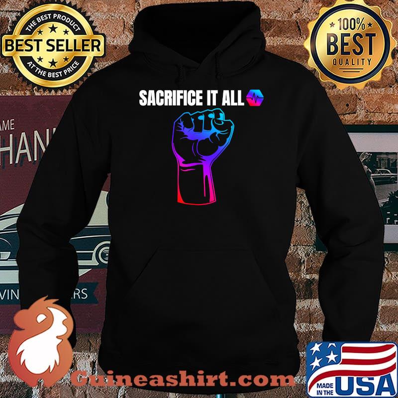 Sacrifice It All PulseChain Crypto HEX Cryptocurrency PLS T-Shirt Hoodie