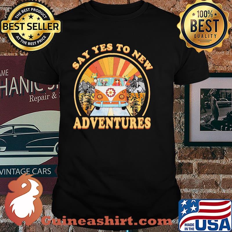 Say Yes To New Adventures Hippie Vintage Shirt