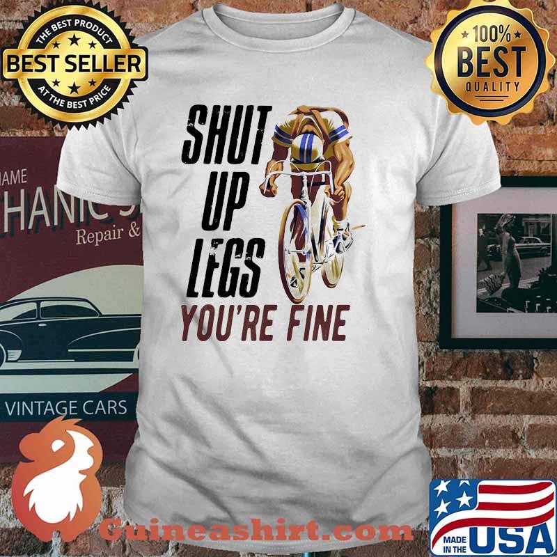 Shut Up Legs You're Fine Cycling Shirt