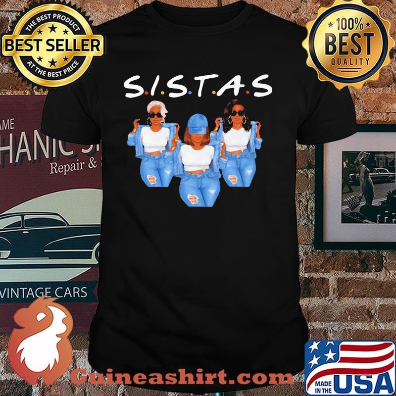 Sistas Three Girl Shirt