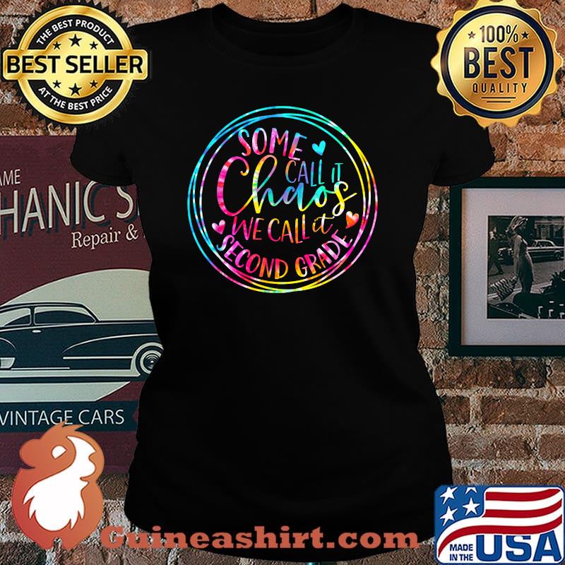 Some Call It Chaos We Call It Second Grade Hello 2nd Grade Colorfuls T-Shirt Laides tee