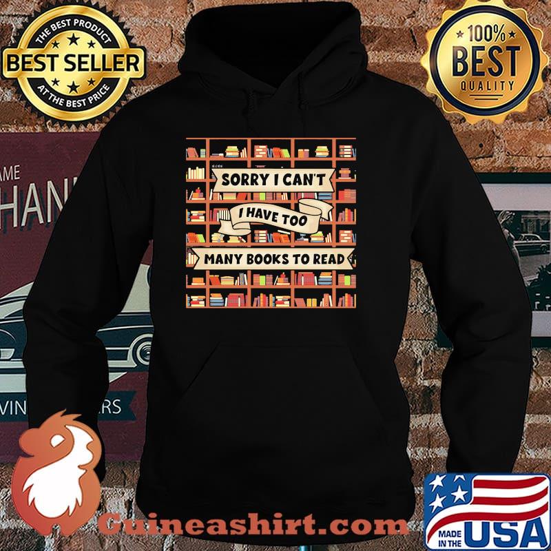 Sorry i cant i have too many books to read Hoodie
