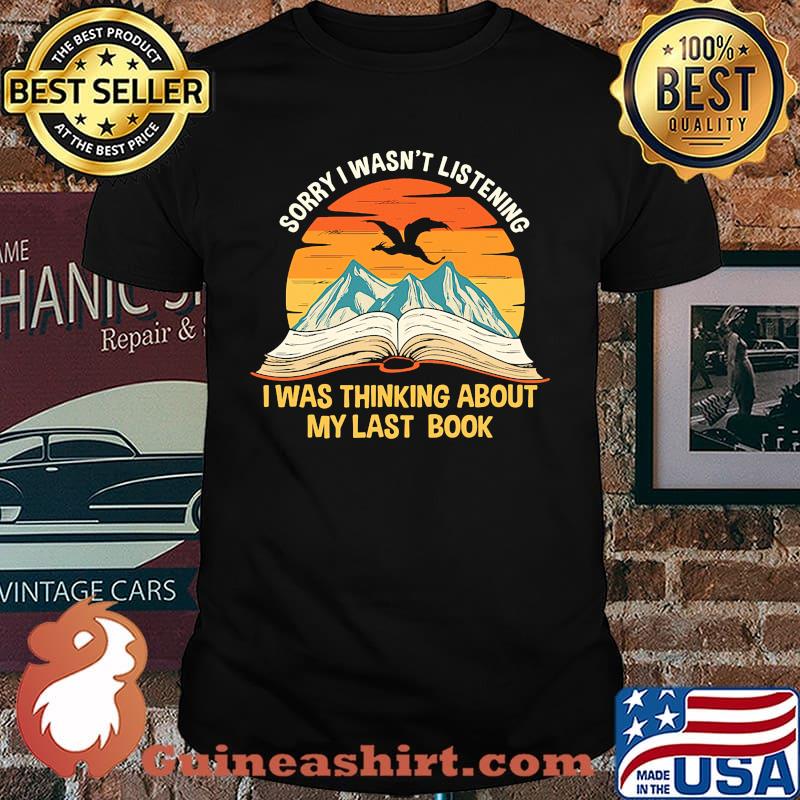 Sorry i wasnt listening i was thinking about my last book vintage shirt