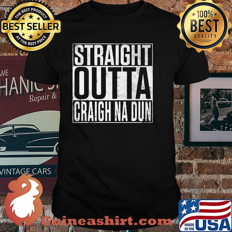 Straight Outta Graigh Na Dun Shirt
