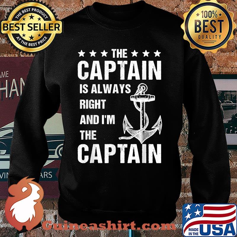 The Captain is Always Right and I'm The Captain Vintage T-Shirt Sweater