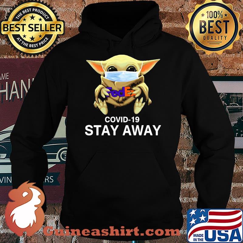 The Fedex Covid 19 Stay Away Baby Yoda Mask Shirt Hoodie