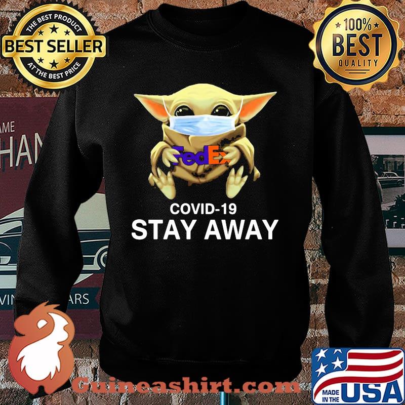 The Fedex Covid 19 Stay Away Baby Yoda Mask Shirt Sweater