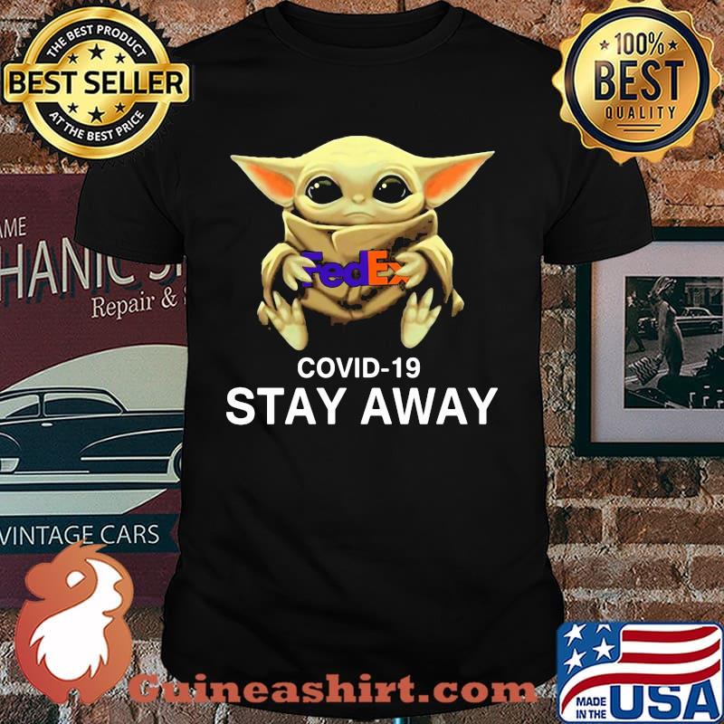 The Fedex Covid 19 Stay Away Baby Yoda Shirt